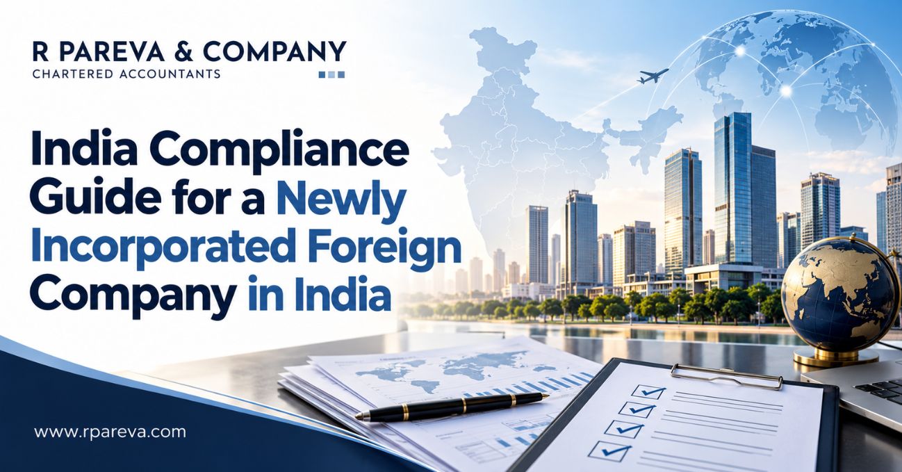 India Compliance Guide for a Newly Incorporated Foreign Company in India